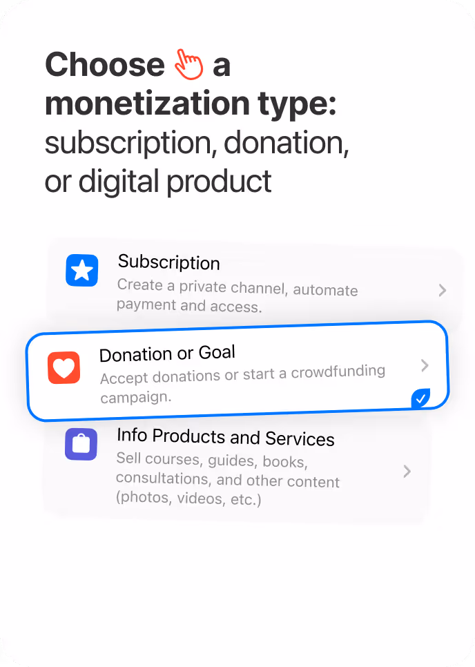 Choose a monetization type: subscription, donation,
or digital product